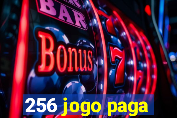 256 jogo paga